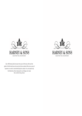 Since 1983 Harney & Son Has Been the Source for Fine Teas. We Travel