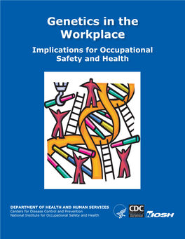 Genetics in the Workplace Implications for Occupational Safety and Health