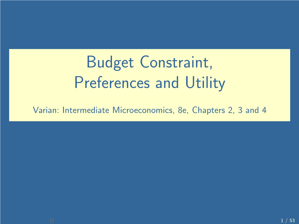 Budget Constraint, Preferences and Utility