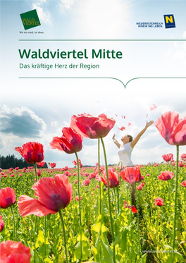 Waldviertel Mitte Das Kräftige Herz Der Region