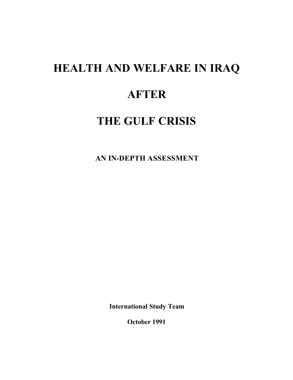 Health and Welfare in Iraq After the Gulf Crisis an in -Depth Assessment