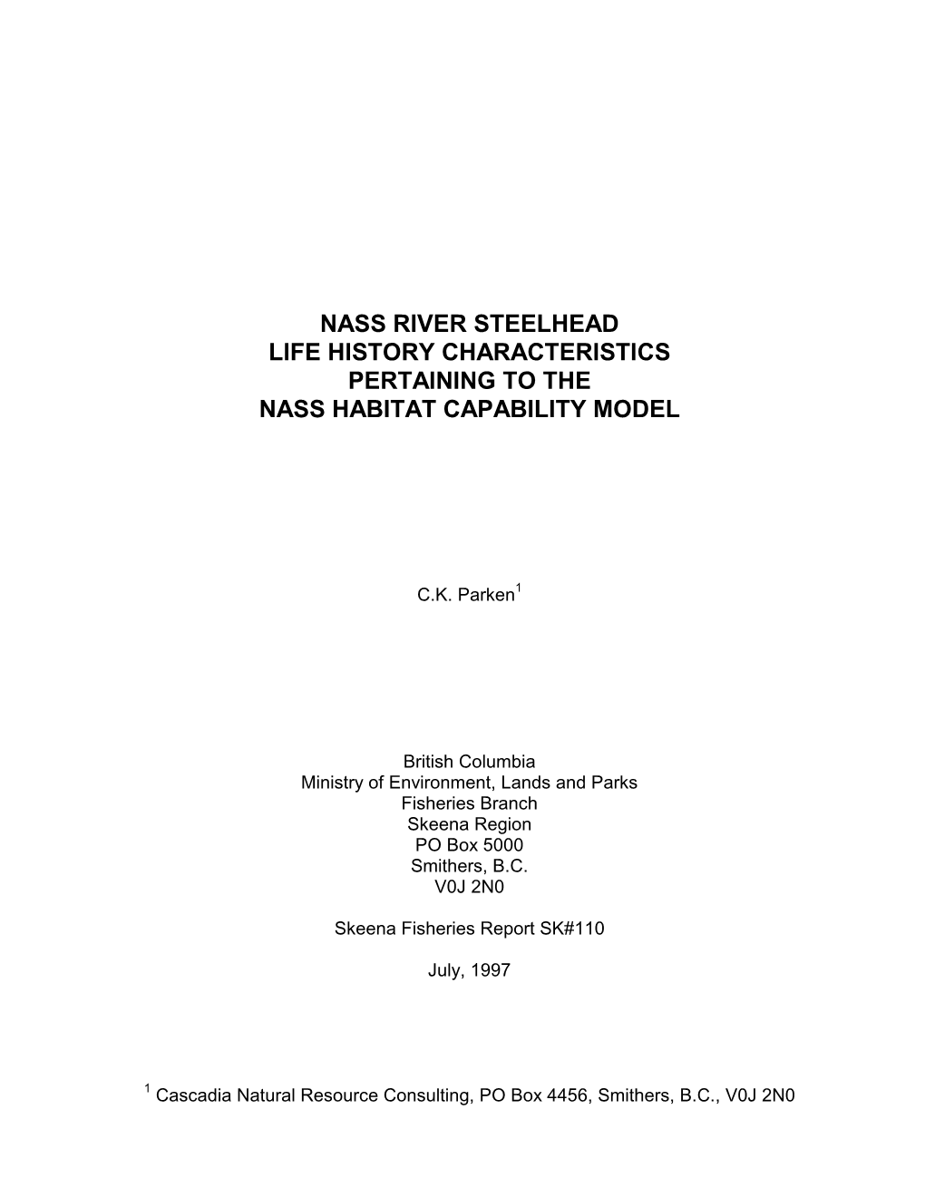 Nass River Steelhead Life History Characteristics Pertaining to the Nass Habitat Capability Model