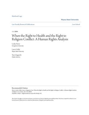 When the Right to Health and the Right to Religion Conflict: a Human Rights Analysis Lesley Stone Georgetown University