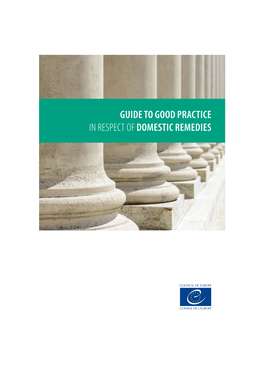 GUIDE to GOOD PRACTICE in RESPECT of DOMESTIC REMEDIES Guide to Good Practice in Respect of Domestic Remedies
