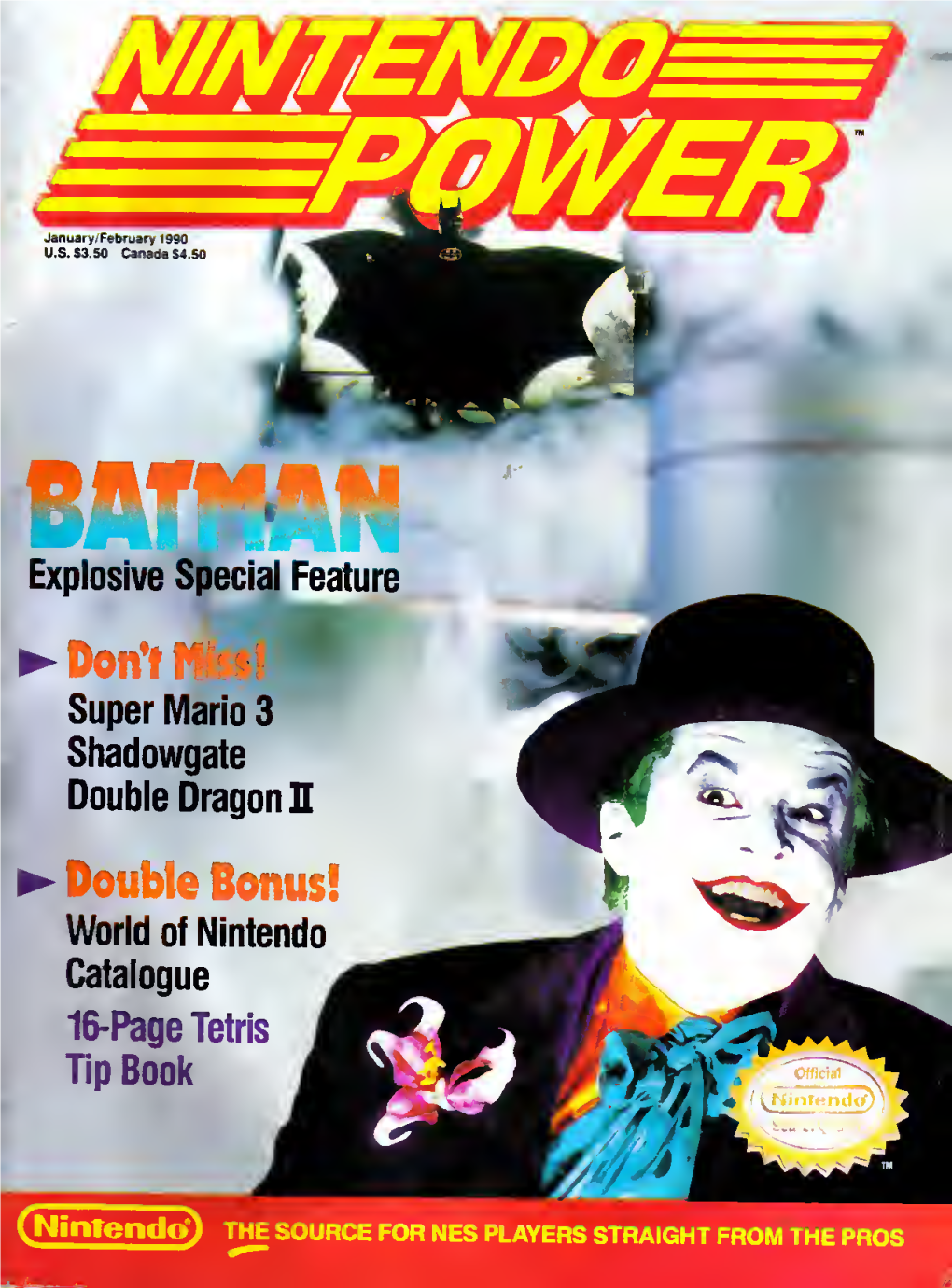 Nintendo Power.™ Have Them Get Their Own Subscription to the Direct Connection to the Pros at Nintendo Headquarters