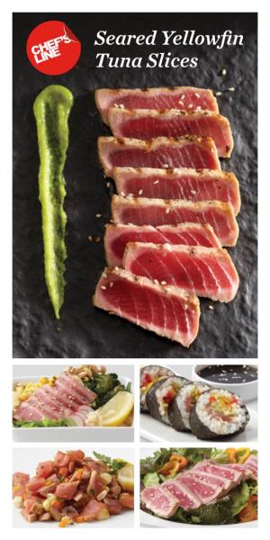 Seared Yellowfin Tuna Slices Chef’S Line® Seared Yellowfin Tuna Slices