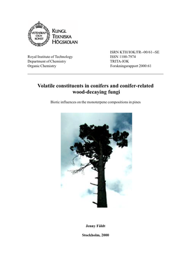Volatile Constituents in Conifers and Conifer-Related Wood-Decaying Fungi