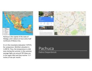 Pachuca Is the Capital of the State of Hidalgo, and Is About an Hour and a Half Northeast of Mexico City