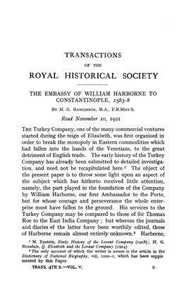 ROYAL HISTORICAL SOCIETY During His Six Years at Constantinople, Kept up a Close Correspondence with Lord Burleigh, Sir Francis Walsingham and Mr