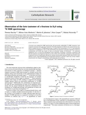 Observation of the Keto Tautomer of D-Fructose in D2O Using 1H NMR Spectroscopy ⇑ Thomas Barclay A, , Milena Ginic-Markovic A, Martin R