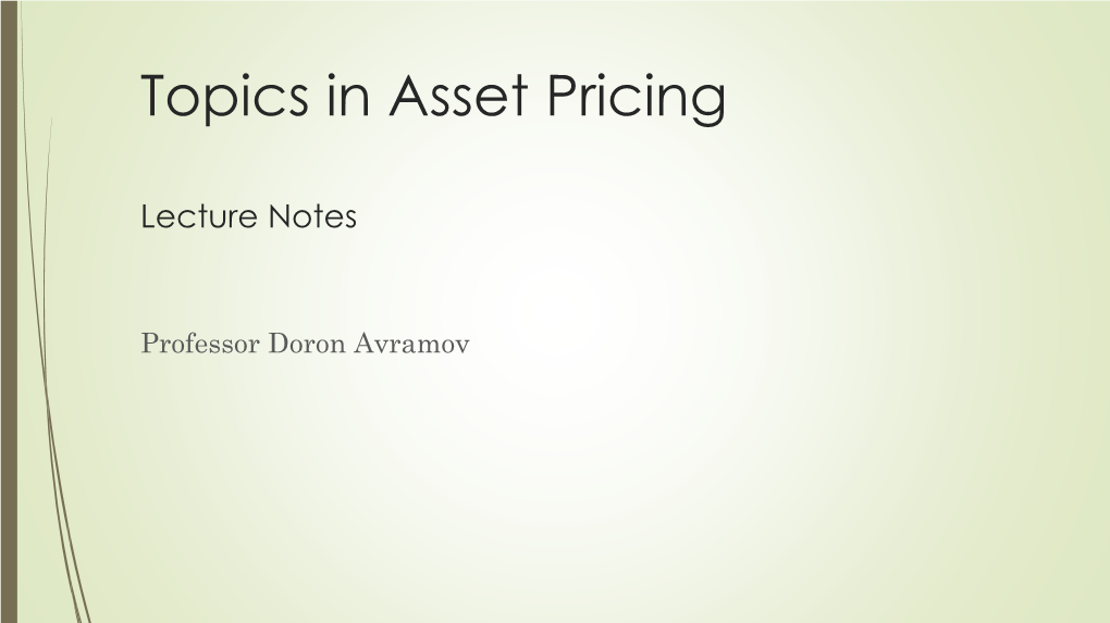 Lecture Notes: Topics in Asset Pricing: Part1