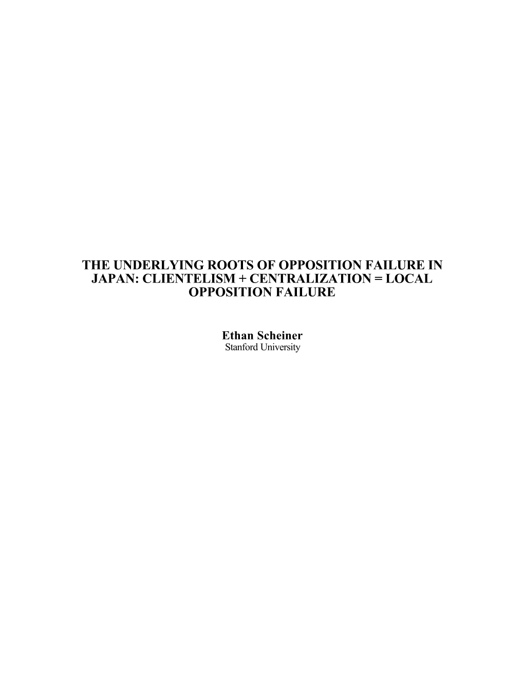 The Underlying Roots of Opposition Failure in Japan: Clientelism + Centralization = Local Opposition Failure