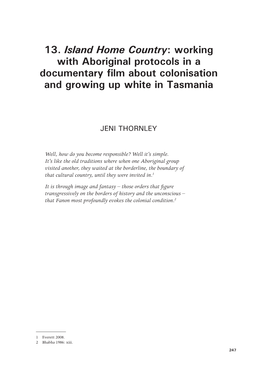 Working with Aboriginal Protocols in a Documentary Film About Colonisation and Growing up White in Tasmania