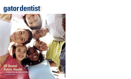 UF Dental Public Health …Changing Lives One Smile at a Time CONTENTS