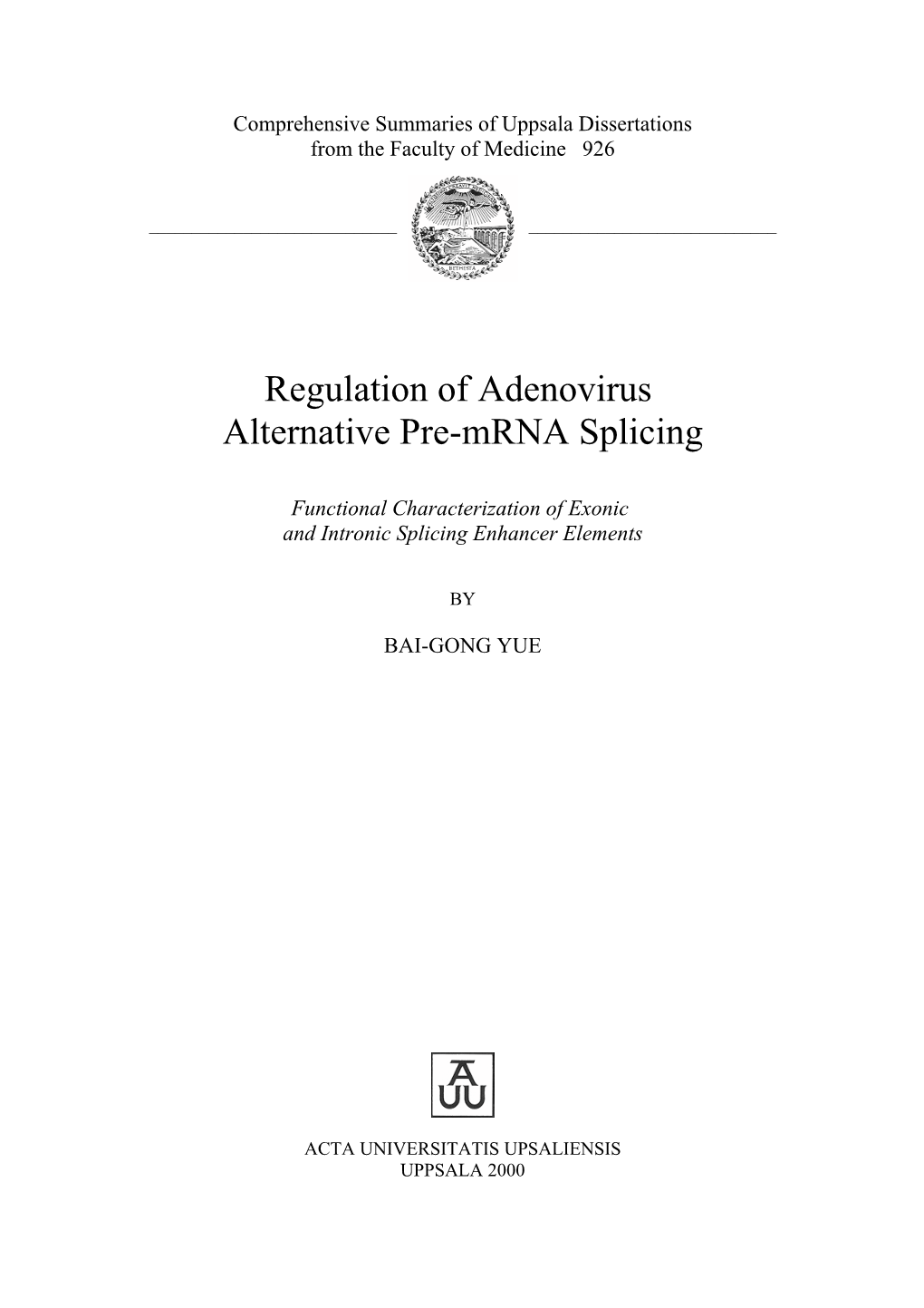 Regulation of Adenovirus Alternative Pre-Mrna Splicing