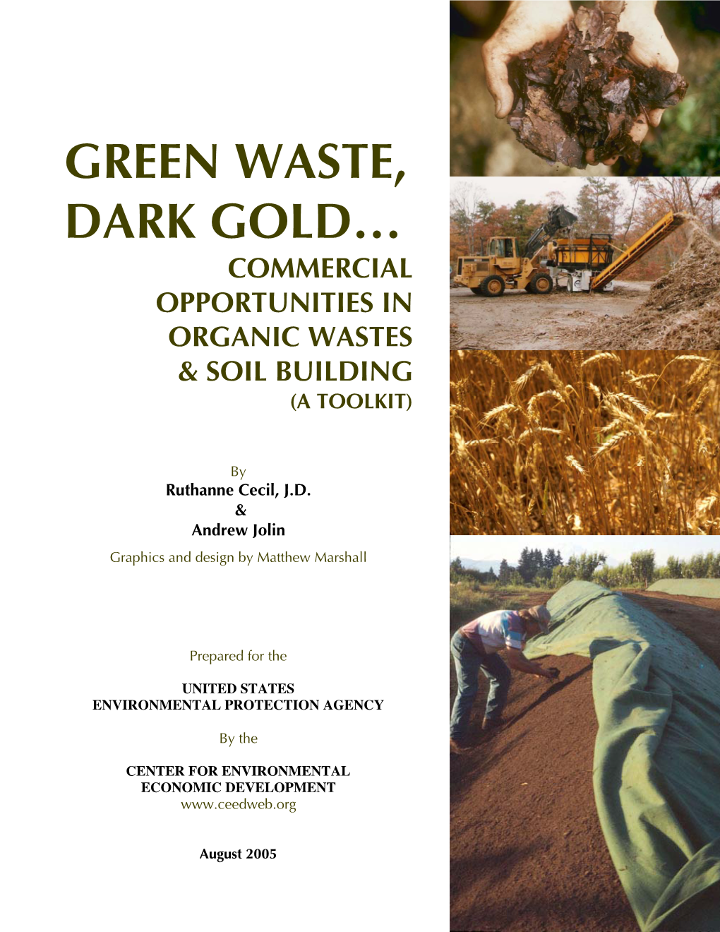 Green Waste, Dark Gold… Commercial Opportunities in Organic Wastes & Soil Building (A Toolkit)