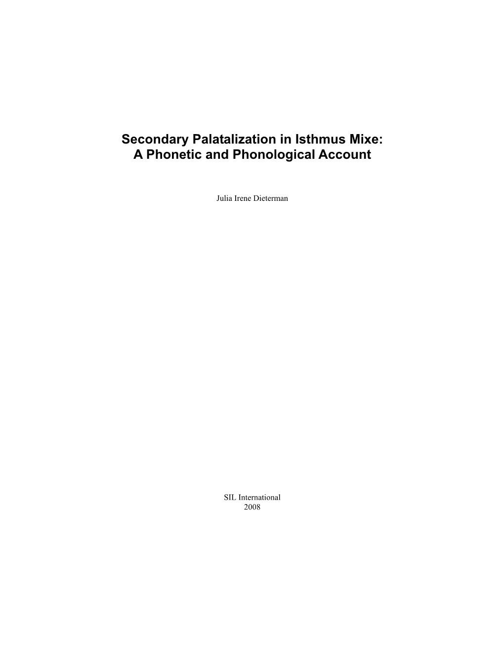 Secondary Palatalization in Isthmus Mixe: a Phonetic and Phonological Account