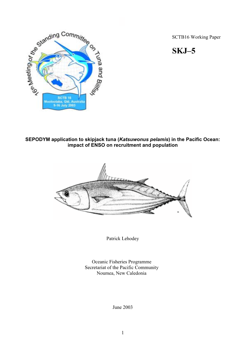 SEPODYM Application to Skipjack Tuna (&lt;I&gt;Katsuwonus Pelamis&lt;/I&gt;) in the Pacific Ocean: Impact of ENSO on Recruitment