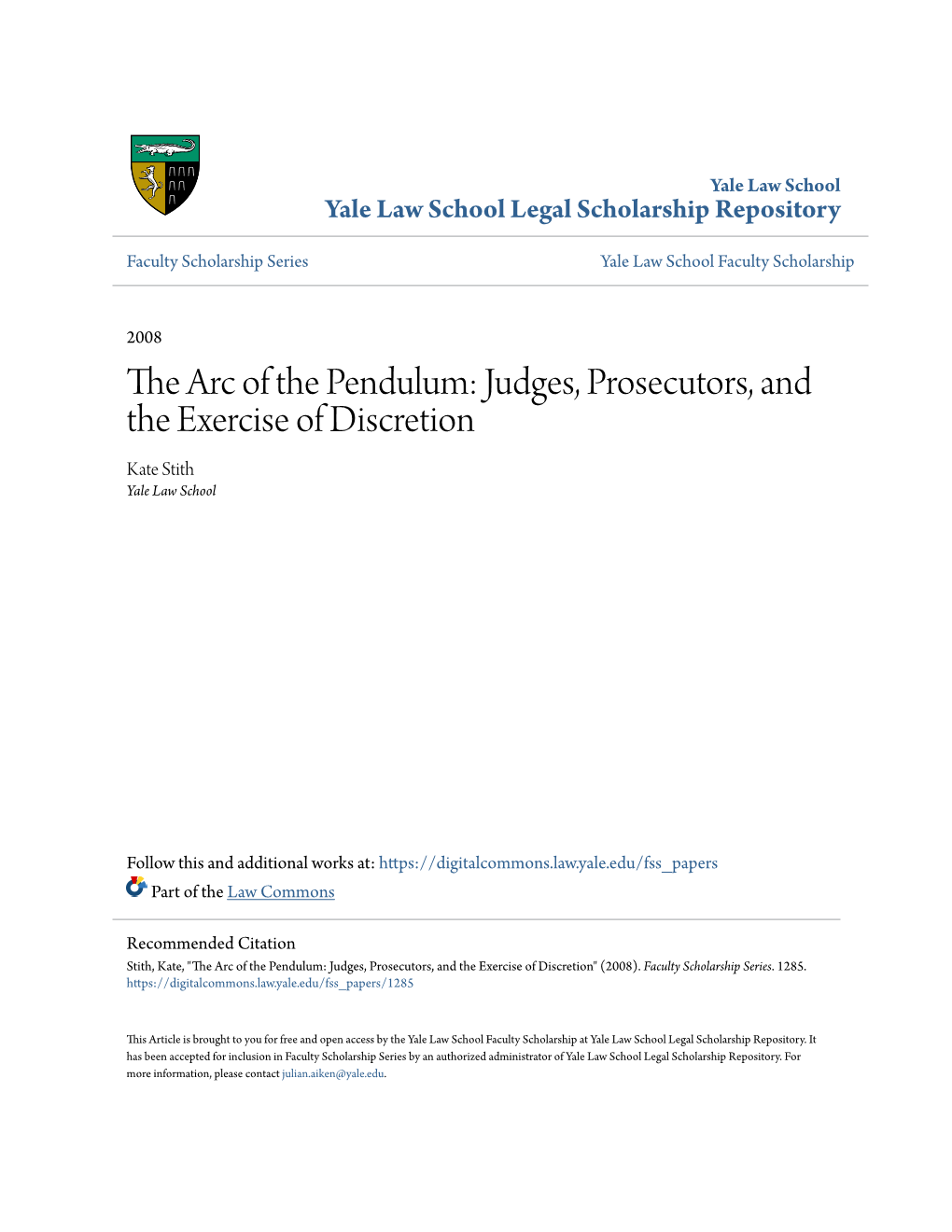 Judges, Prosecutors, and the Exercise of Discretion Kate Stith Yale Law School