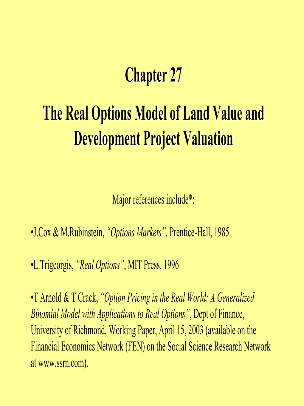 Chapter 27 the Real Options Model of Land Value and Development