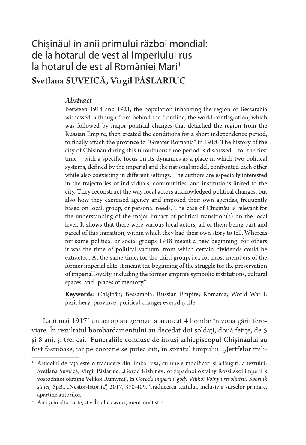 Chişinăul În Anii Primului Război Mondial: De La Hotarul De Vest Al Imperiului Rus La Hotarul De Est Al României Mari1 Svetlana SUVEICĂ, Virgil PÂSLARIUC
