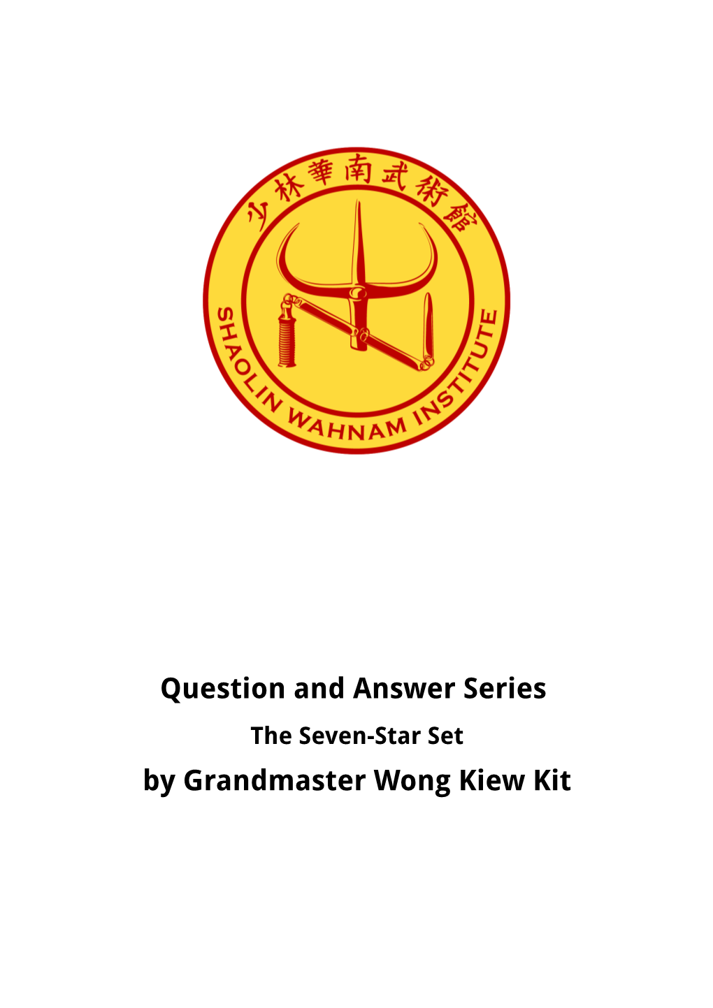 Question and Answer Series by Grandmaster Wong Kiew