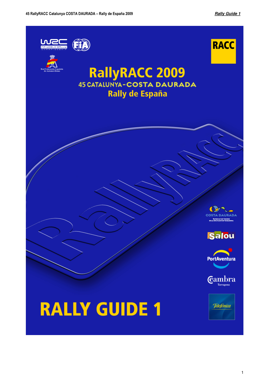 45 Rallyracc Catalunya COSTA DAURADA – Rally De España 2009 Rally Guide 1