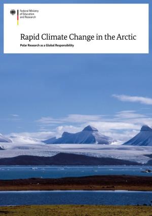 Rapid Climate Change in the Arctic Polar Research As a Global Responsibility 1