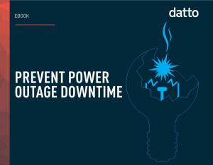 PREVENT POWER OUTAGE DOWNTIME Prevent Power Outage Downtime Why Power Outages Happen Reduce Downtime from Power Outages UPS and Surge Protection