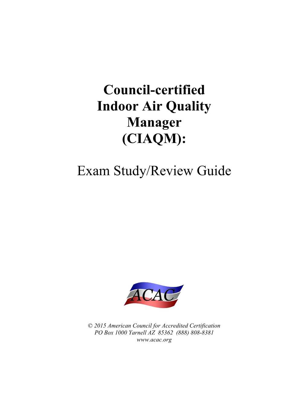 Council-Certified Indoor Air Quality Manager (CIAQM): Exam Study