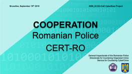 COOPERATION Romanian Police CERT-RO