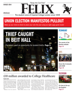 THIEF CAUGHT in BEIT HALL the Secrets of the Fire Alarm Used As Opportunity for Student Thefts: Page 5 Election Website Page 10