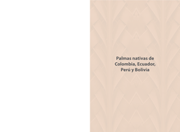 Palmas Nativas De Colombia, Ecuador, Perú Y Bolivia Palmas Nativas De Colombia, Ecuador, Perú Y Bolivia (M) T