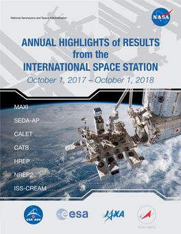 ANNUAL HIGHLIGHTS of RESULTS from the INTERNATIONAL SPACE STATION October 1, 2017 – October 1, 2018