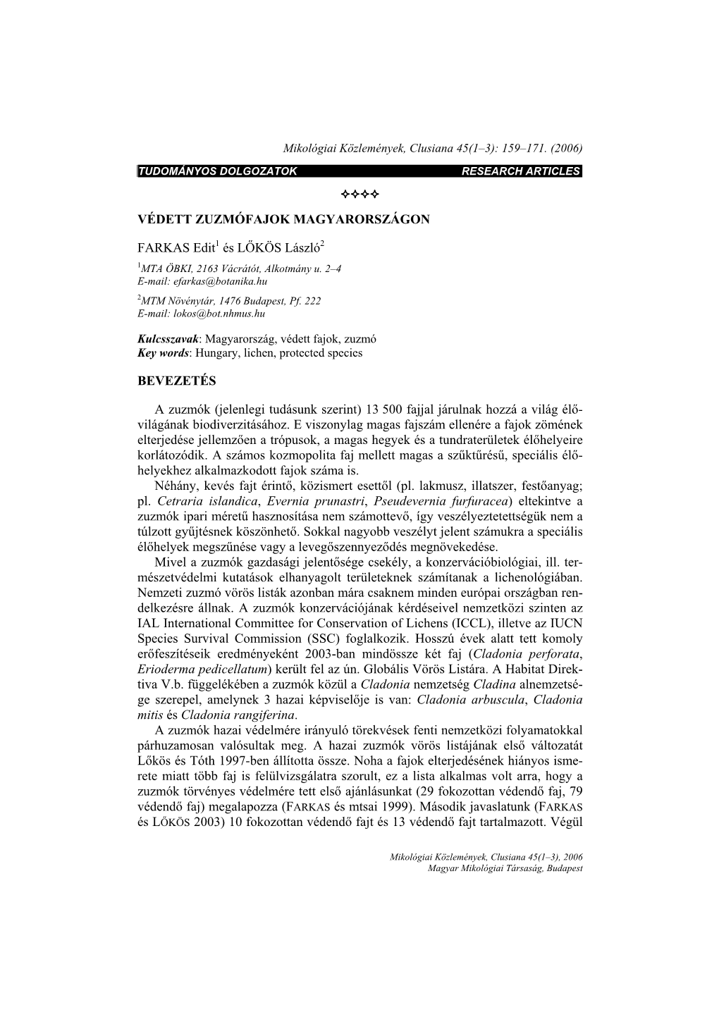 Ittee for Conservation of Lichens (ICCL), Illetve Az IUCN Species Survival Commission (SSC) Foglalkozik