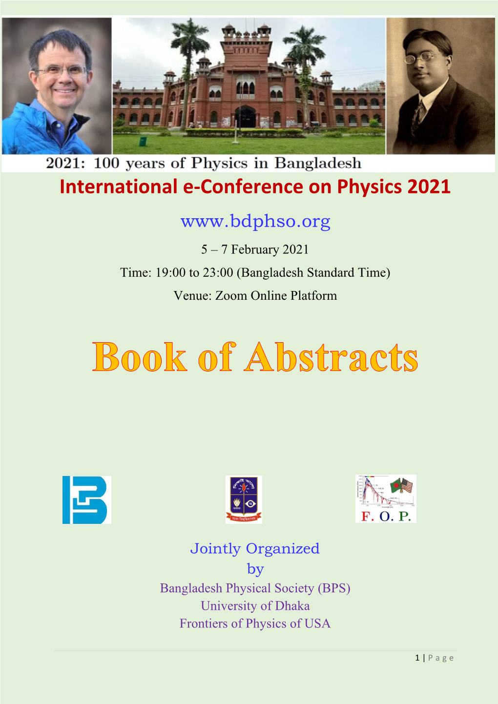 International E-Conference on Physics 2021 5 – 7 February 2021 Time: 19:00 to 23:00 (Bangladesh Standard Time) Venue: Zoom Online Platform