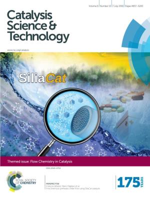 Fine Chemical Syntheses Under Flow Using Siliacat Catalysts Catalysis Science & Technology
