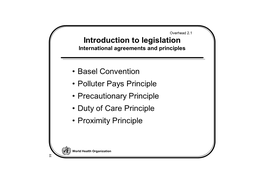 Introduction to Legislation •Basel Convention •Polluter Pays Principle