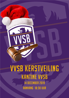 VVSB Kerstveiling Kantine Vvsb 14 December 2019 Aanvang 18:30 Uur Op Zaterdagavond 14 December Vindt De Traditionele Kerstveiling Weer Plaats