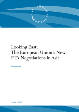Looking East: the European Union's New FTA Negotiations in Asia