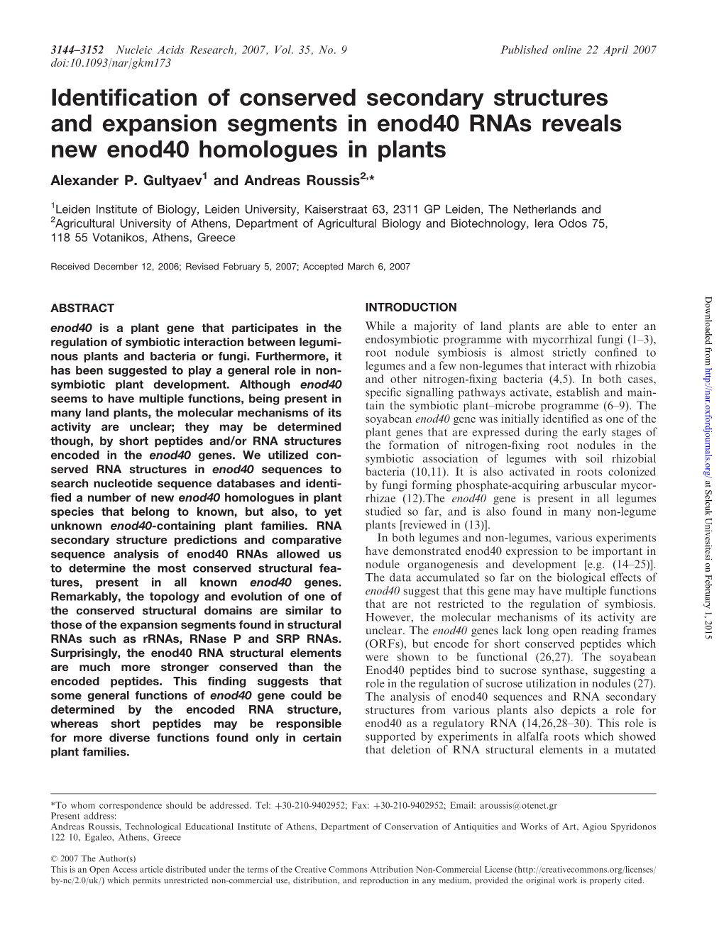 Identification of Conserved Secondary Structures and Expansion Segments in Enod40 Rnas Reveals New Enod40 Homologues in Plants Alexander P