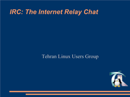 IRC: the Internet Relay Chat