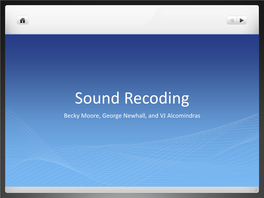 Sound Recoding Becky Moore, George Newhall, and VJ Alcomindras Phonautograph