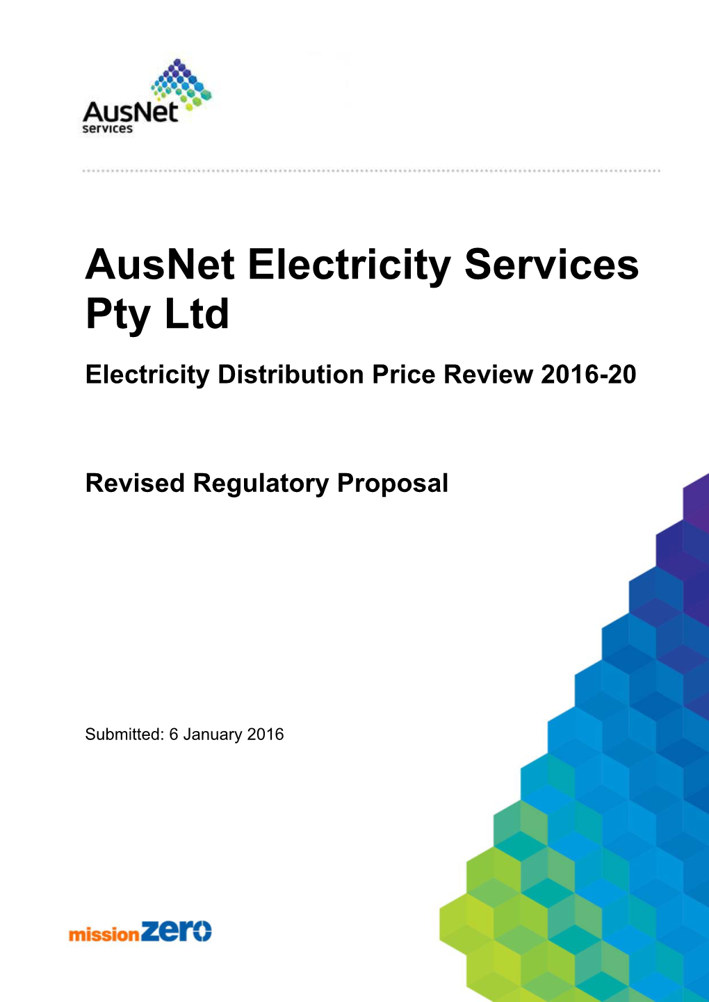 Ausnet Electricity Services Pty Ltd Electricity Distribution Price Review 2016-20