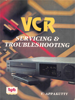 Vcr Servicing & Troubleshooting