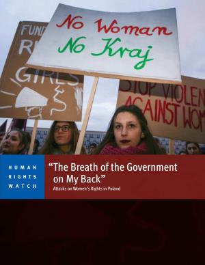 “The Breath of the Government on My Back” Attacks on Women’S Rights in Poland
