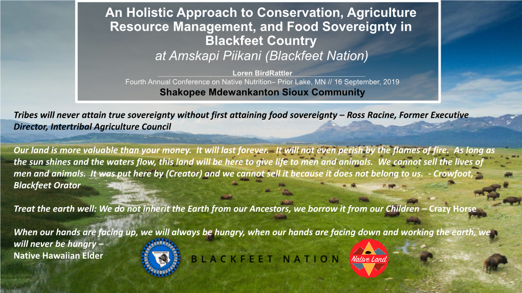 Blackfeet Nation) Loren Birdrattler Fourth Annual Conference on Native Nutrition– Prior Lake, MN // 16 September, 2019 Shakopee Mdewankanton Sioux Community