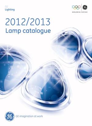 Lamp Catalogue 2012/2013 Lamp Catalogue 2012/2013 Lamp Catalogue GE Innovation History