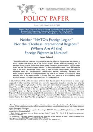 Neither “NATO's Foreign Legion” Nor the "Donbass International Brigades"