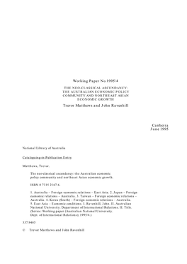 THE NEO-CLASSICAL ASCENDANCY: the AUSTRALIAN ECONOMIC POLICY COMMUNITY and NORTHEAST ASIAN ECONOMIC GROWTH Trevor Matthews and John Ravenhill